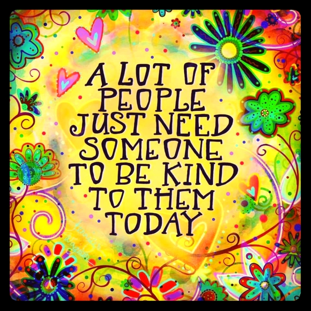 Be Kind.  Don't be an A*shole. 😢